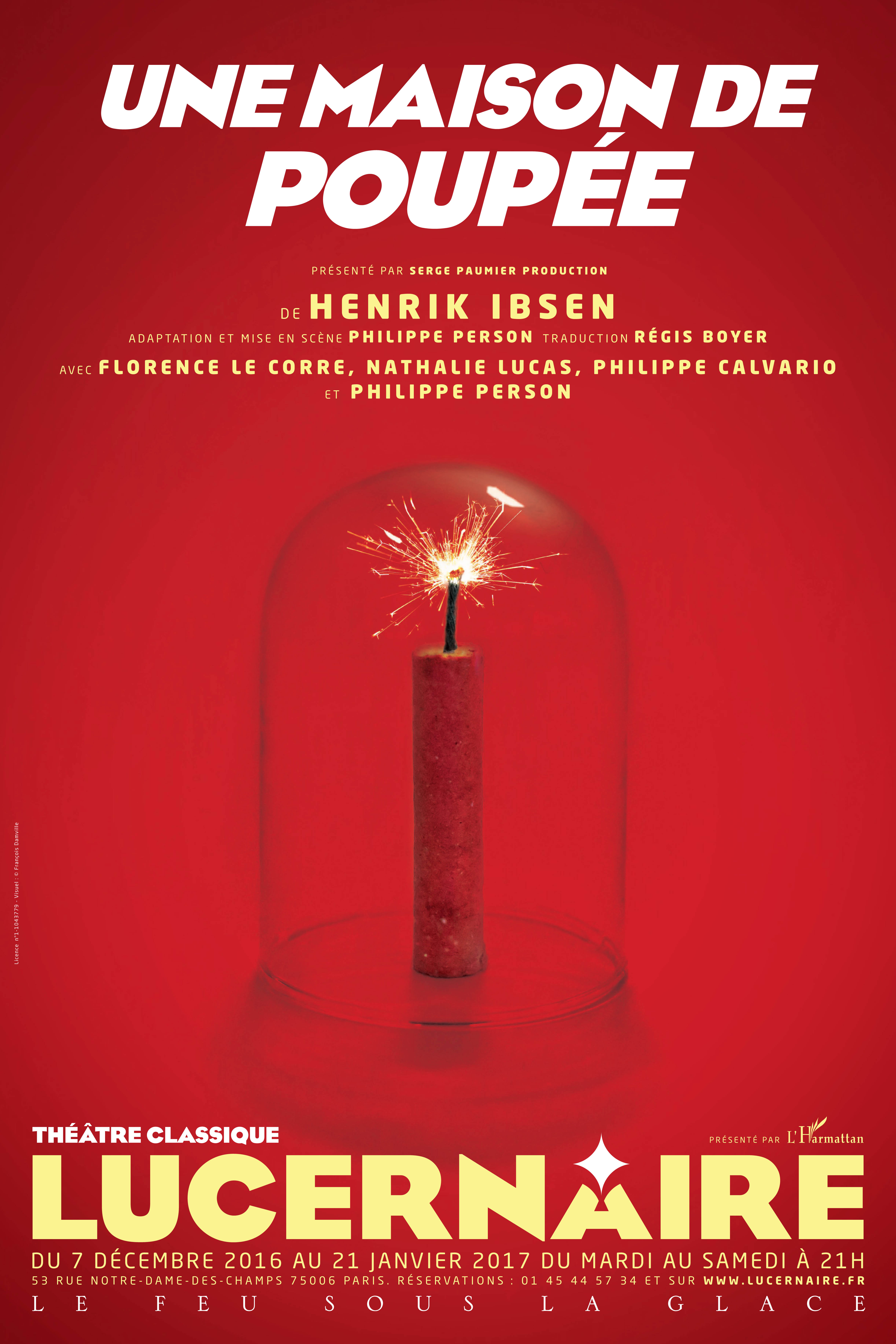 « UNE MAISON DE POUPÉE » D’IBSEN, MISE EN SCÈNE DE PHILIPPE PERSON AU LUCERNAIRE.