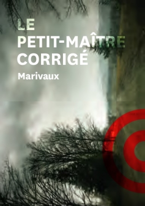 « LE PETIT MAÎTRE CORRIGÉ » DE MARIVAUX MISE EN SCÈNE CLÉMENT HERVIEU-LÉGER À LA COMÉDIE FRANCAISE