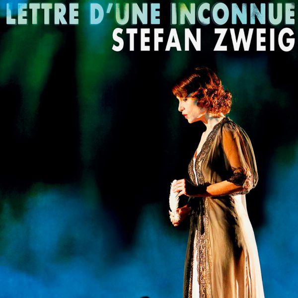 Samedi 17 février 18H00 à La Folie Méricourt : Lettre d’une inconnue de Stefan Zweig.