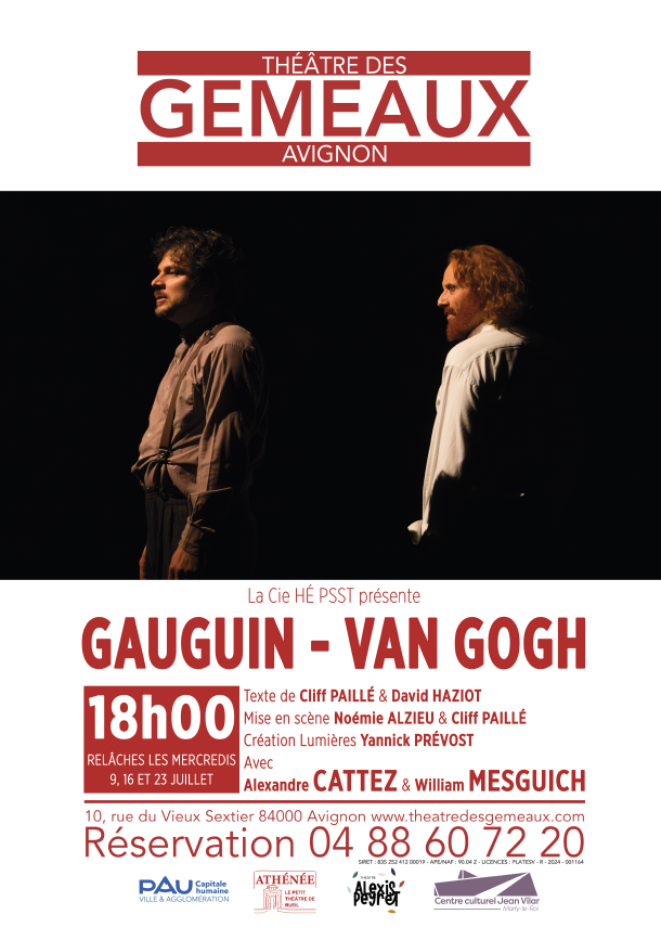 Avignon off : «&nbsp;Gauguin – Van Gogh&nbsp;» de Cliff Paillé et David Haziot :