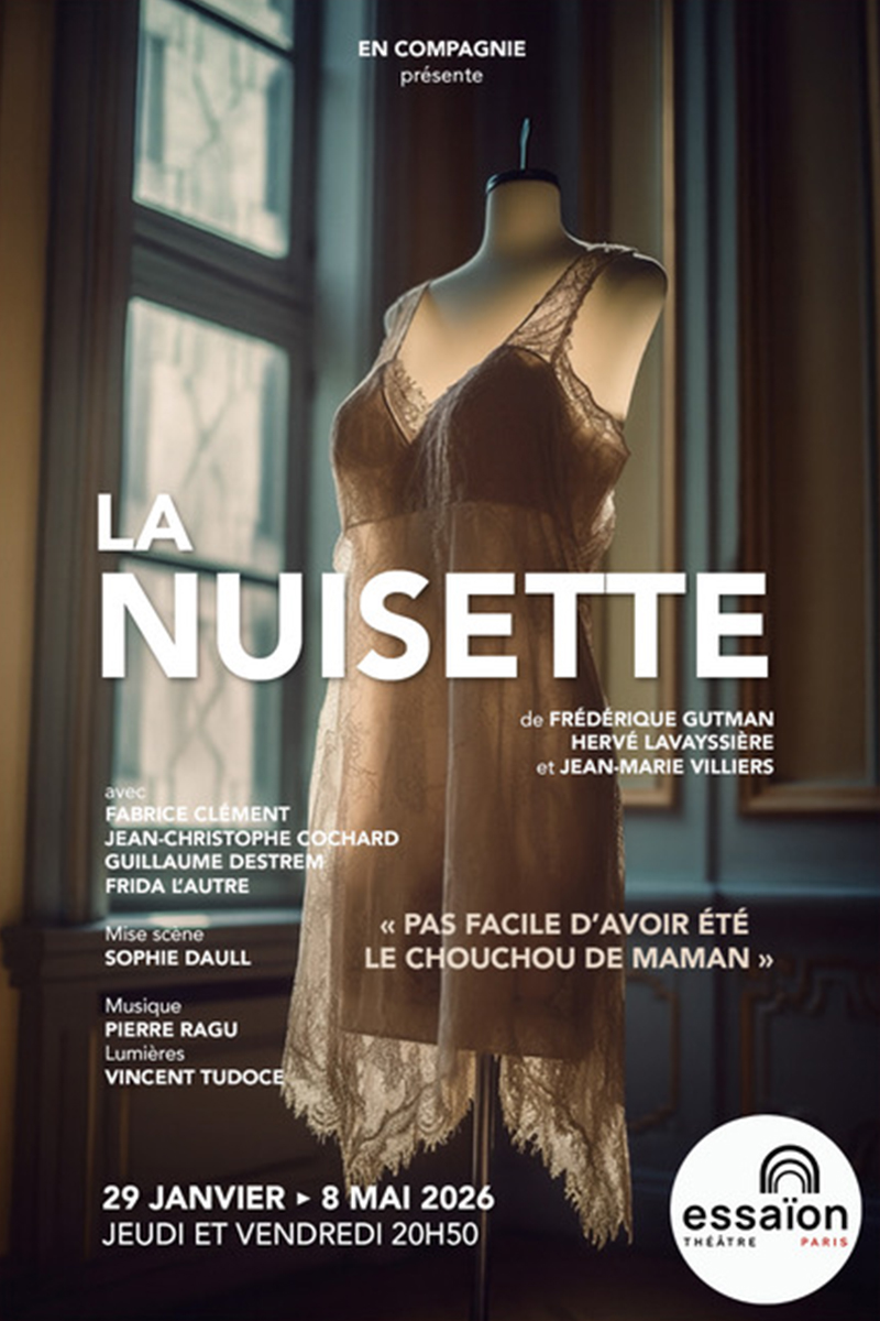 « La Nuisette » au Théâtre Essaïon, l&rsquo;inceste sans la psychanalyse.