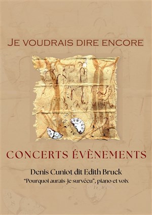 « Je voudrais dire encore », Denis Cuniot dit et accompagne les poèmes d&rsquo;Édith Bruck