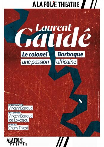 Colonel Barbaque — Laurent Gaudé / Vincent Barraud