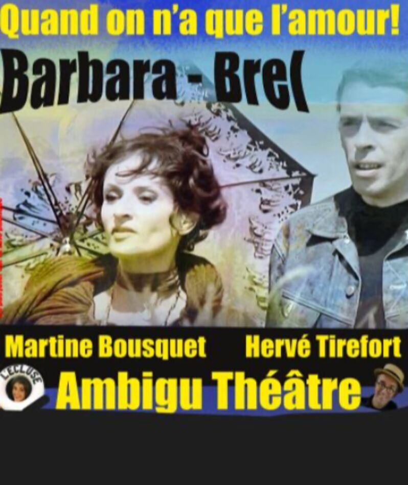 l&rsquo;amitié amoureuse de Barbara et de Brel Avignon 2026